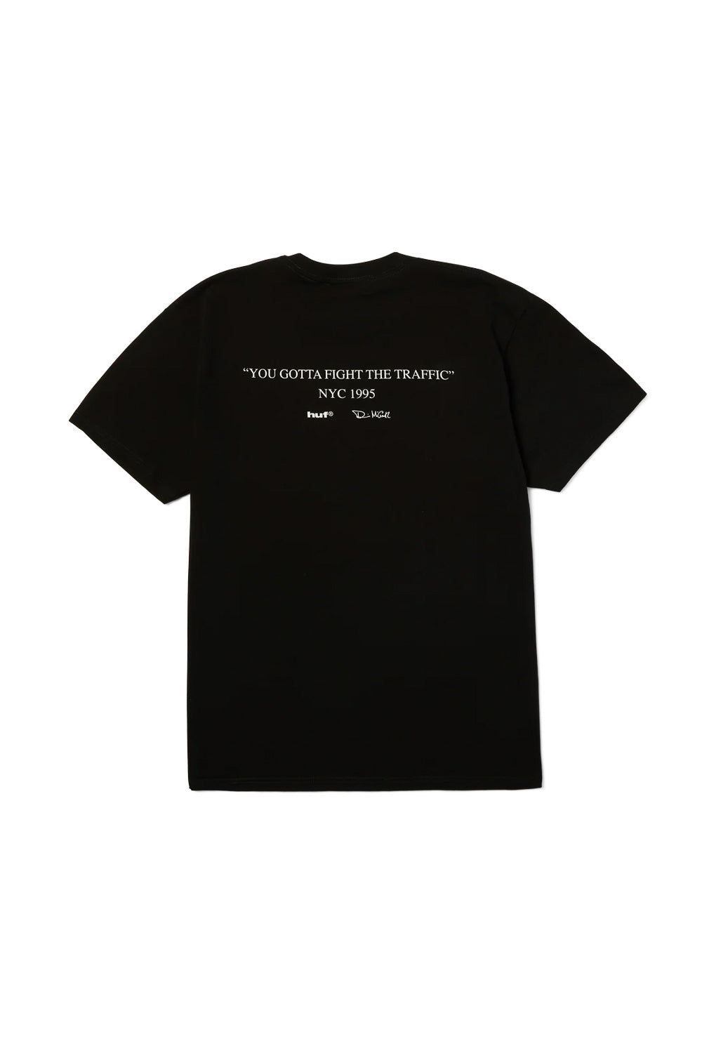 Back view of the HUF x Dennis McGrath Fight The Traffic T-Shirt Black featuring NYC skateboarding quote artwork, signature graphic print and premium cotton build